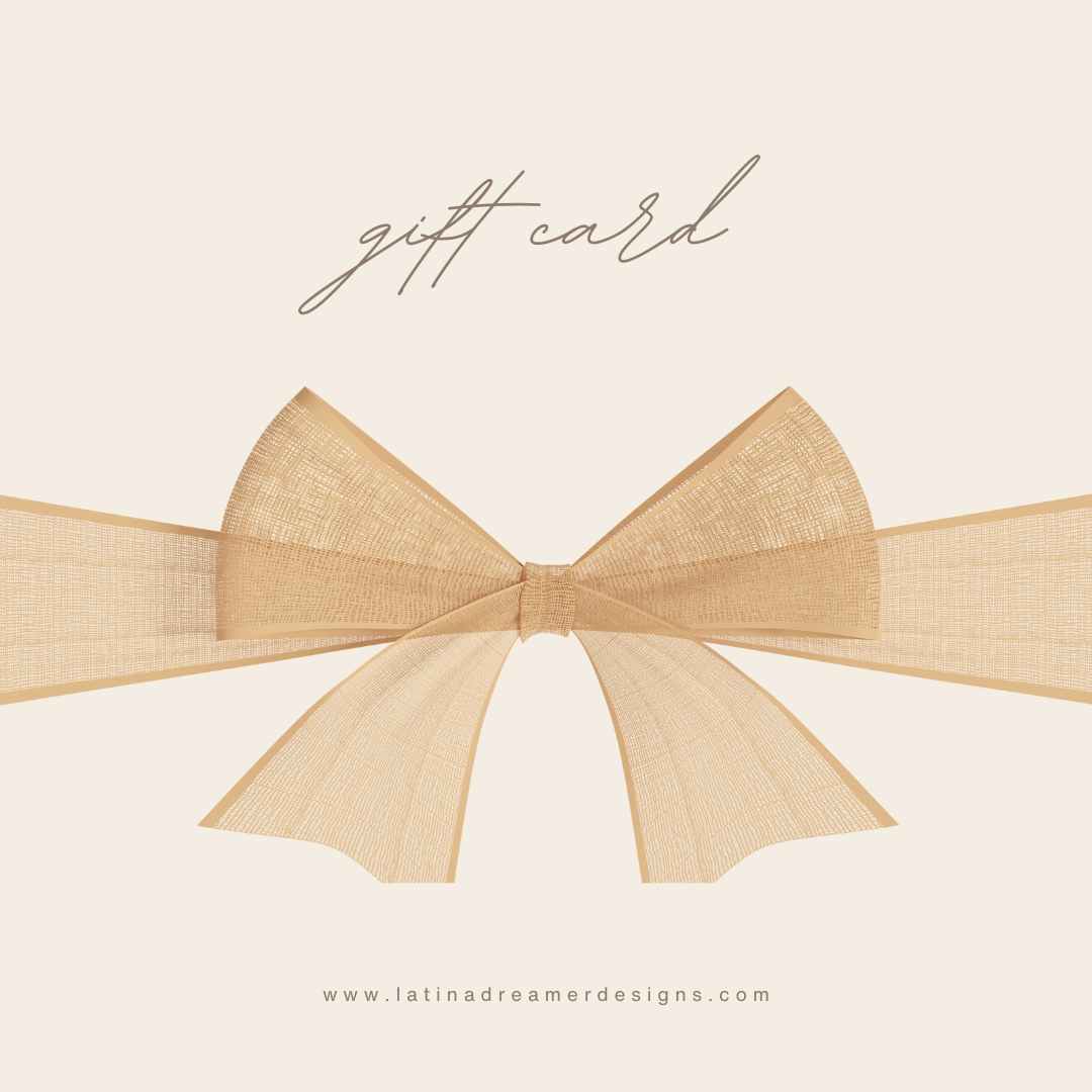 Latina Dreamer Designs Gift Card