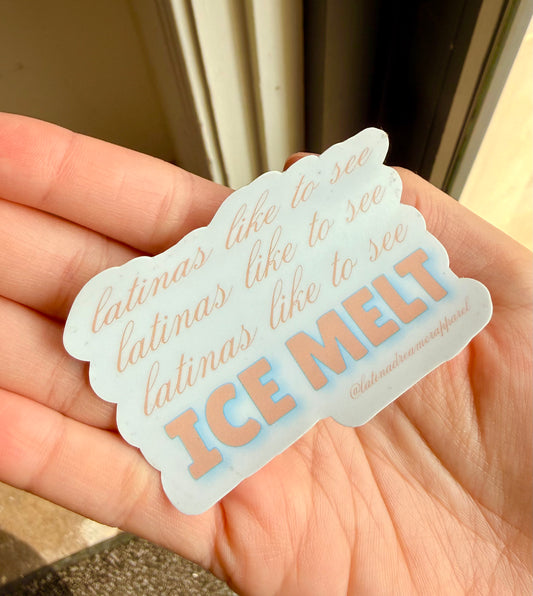 'Latinas Like To See ICE Melt' Sticker